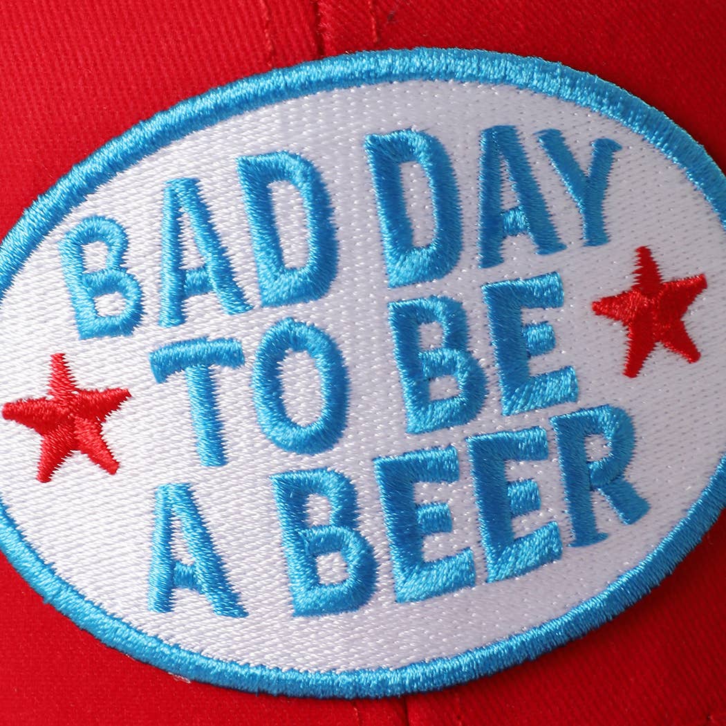 Bad Day To Be A Beer Trucker Hat