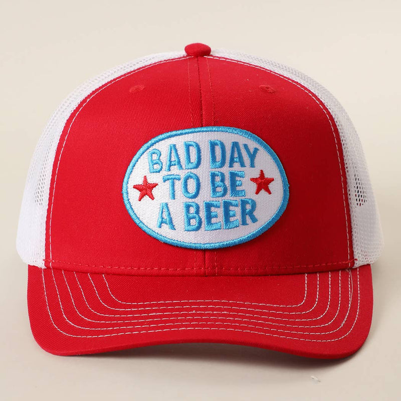 Bad Day To Be A Beer Trucker Hat