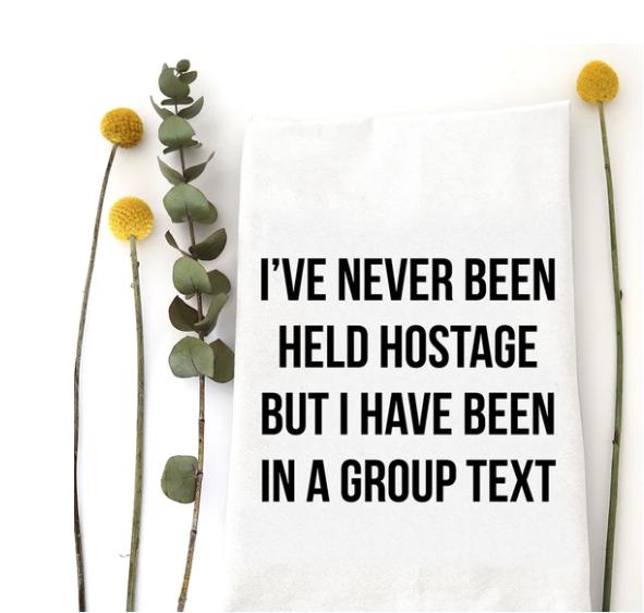 Hostage- Tea Towel