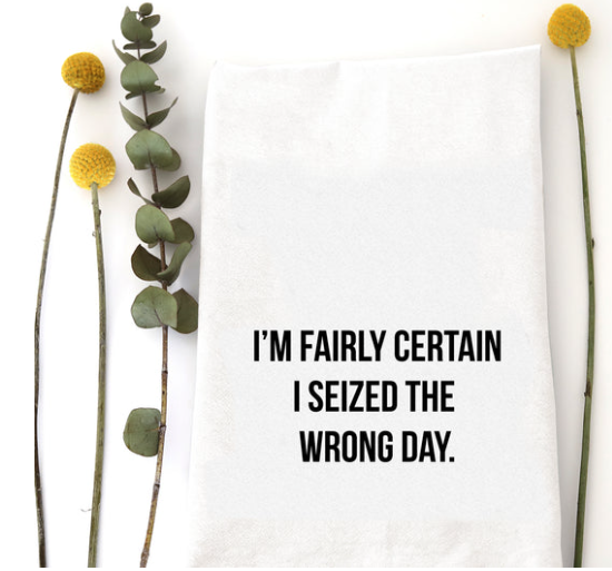 Wrong Day-Tea Towel