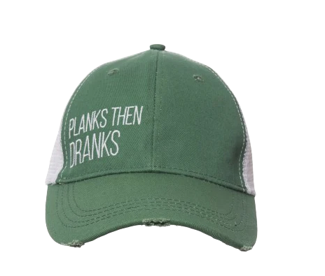 Green cap with 'Planks Then Dranks' text on a white background